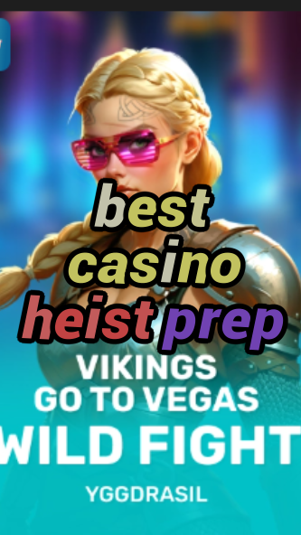 best casino heist prep-fqqjrm9vrme7zzjgfjql.com